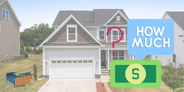 How Much Does a Garage Door Replacement Cost in Ottawa (2025 Guide)